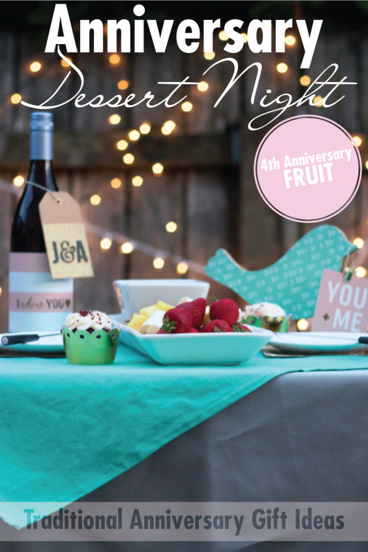 Anniversary Dessert Night | Celebrate the 4th year of marriage with the traditional anniversary gift of fruit! Check it out here!
