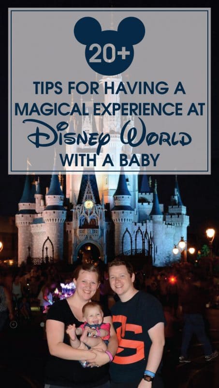 20+ tips for having a magical experience at Disney World with a baby. Here's all the tips and tricks I learned from taking our 10 month old to Disney World.
