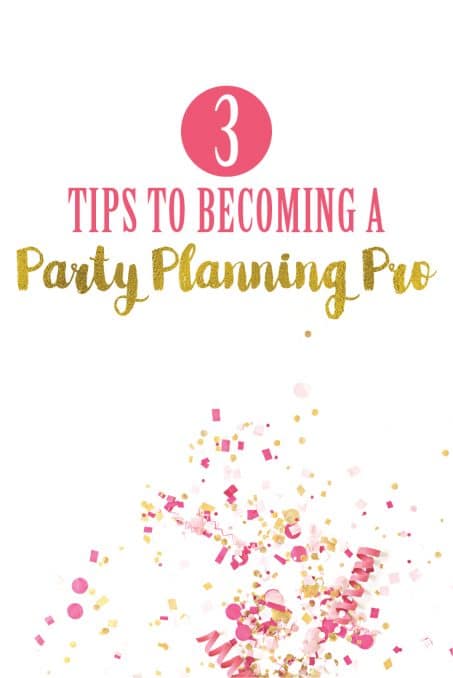 Do you feel overwhelmed with all the party ideas and don't know where to start? Read how these 3 tips will help you in becoming a party planning pro!