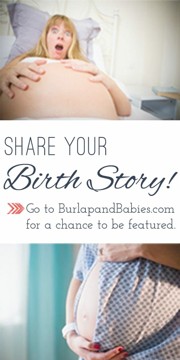 Share your birth story for a chance to be featured!